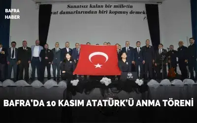 Bafra’da 10 Kasım Atatürk’ü Anma Töreni