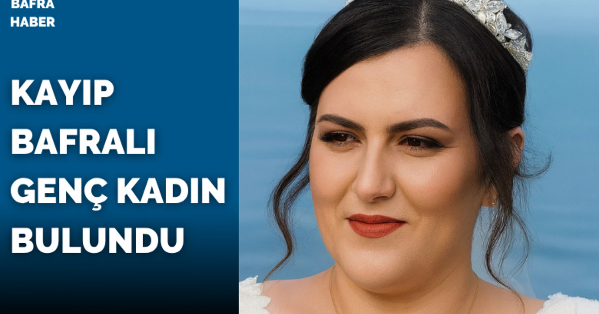 Kayıp genç kadın bulundu