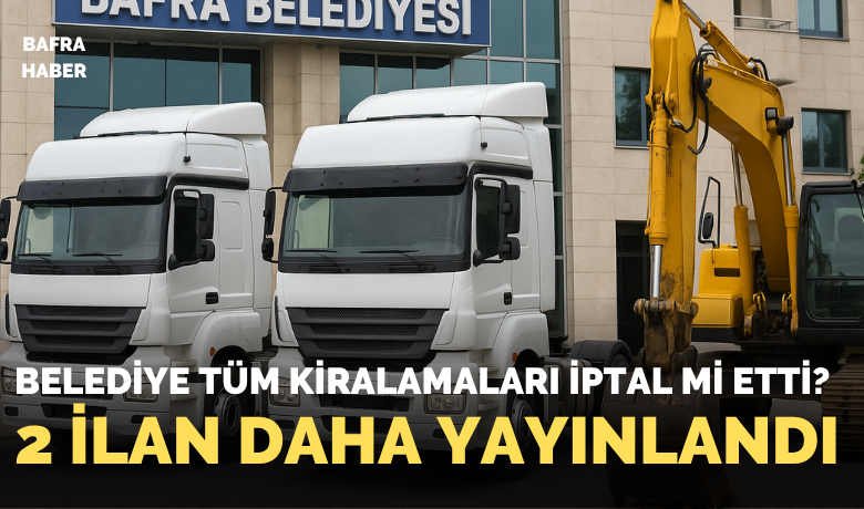Bafra Belediyesinden İki Ayrı Araç Kiralama İlanı