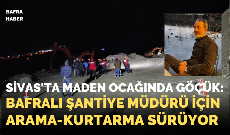 Sivas’ta Maden Ocağında Göçük