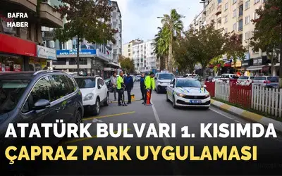 Atatürk Bulvarı 1. Kısımda Çapraz Park Uygulaması Başladı