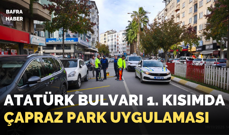 Atatürk Bulvarı 1. Kısımda Çapraz Park Uygulaması Başladı