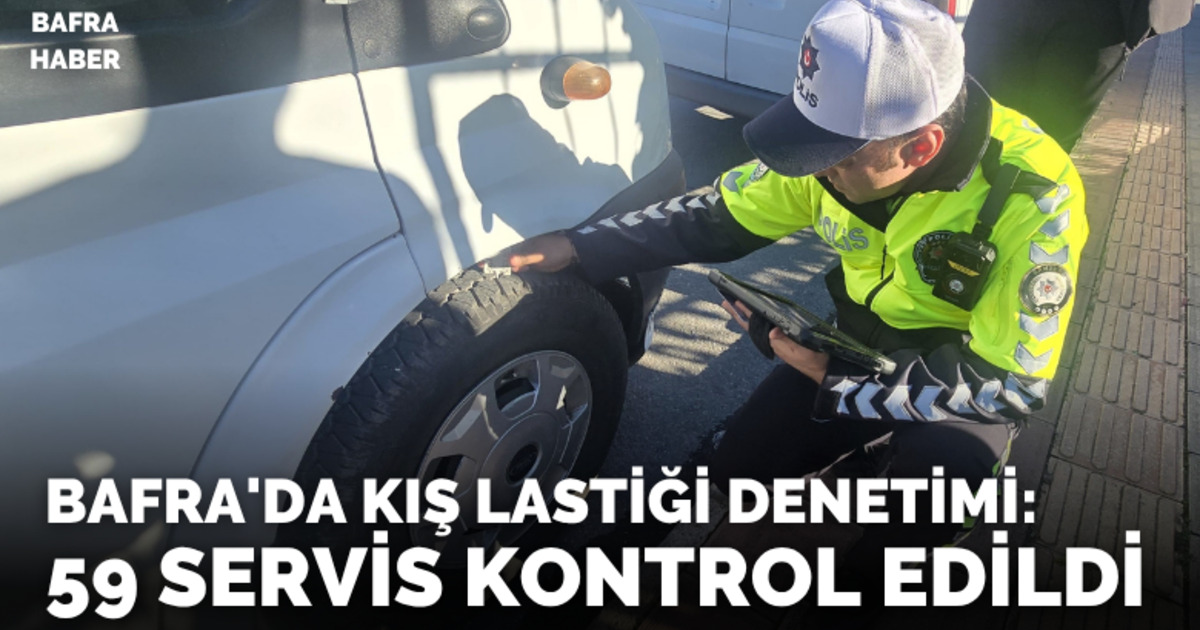 Bafra’da kış lastiği denetimi: 59 servis kontrol edildi
