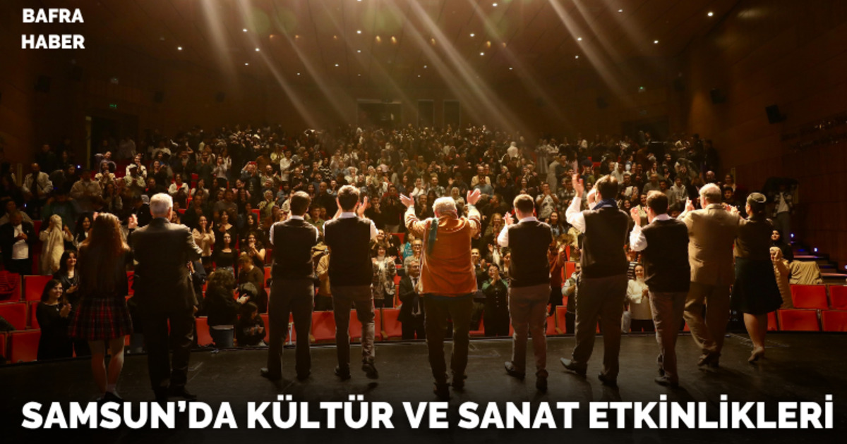 Samsun’da kültür ve sanat etkinlikleri