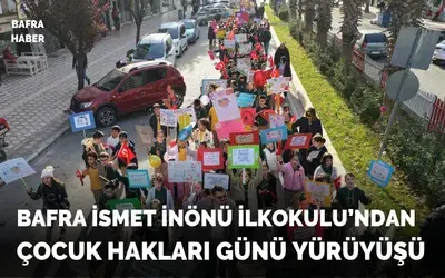Bafra İsmet İnönü İlkokulu’ndan Çocuk Hakları Günü Yürüyüşü