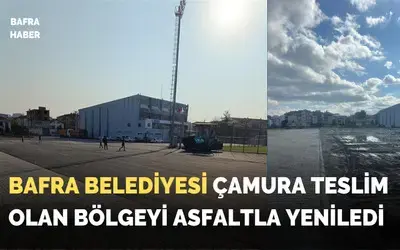 Bafra Belediyesi Çamura Teslim Olan Bölgeyi Asfaltla Yeniledi