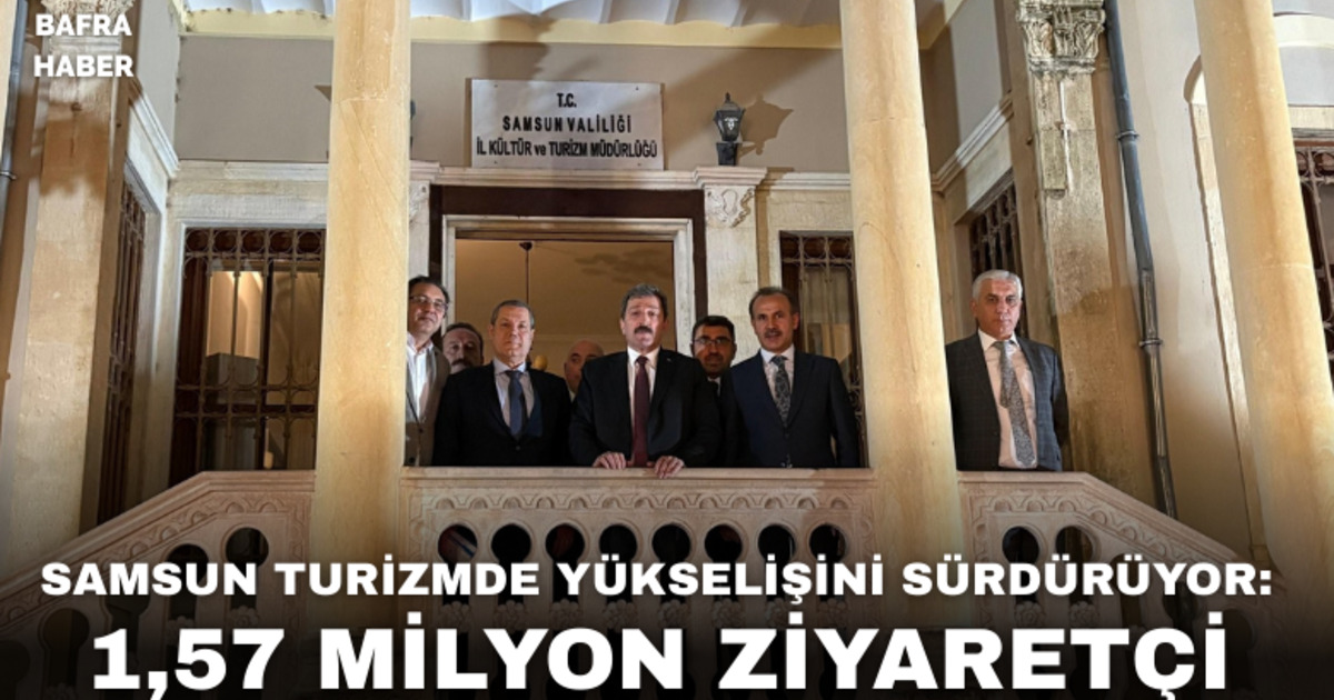 Samsun turizmde yükselişini sürdürüyor: 1,57 milyon ziyaretçi