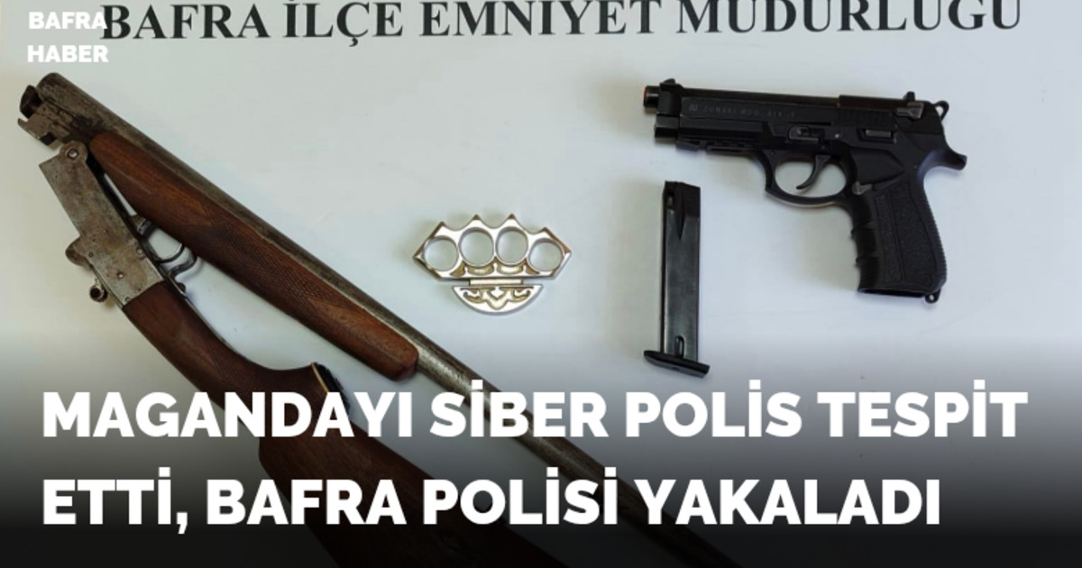 Magandayı siber polis tespit etti Bafra polisi yakaladı! 