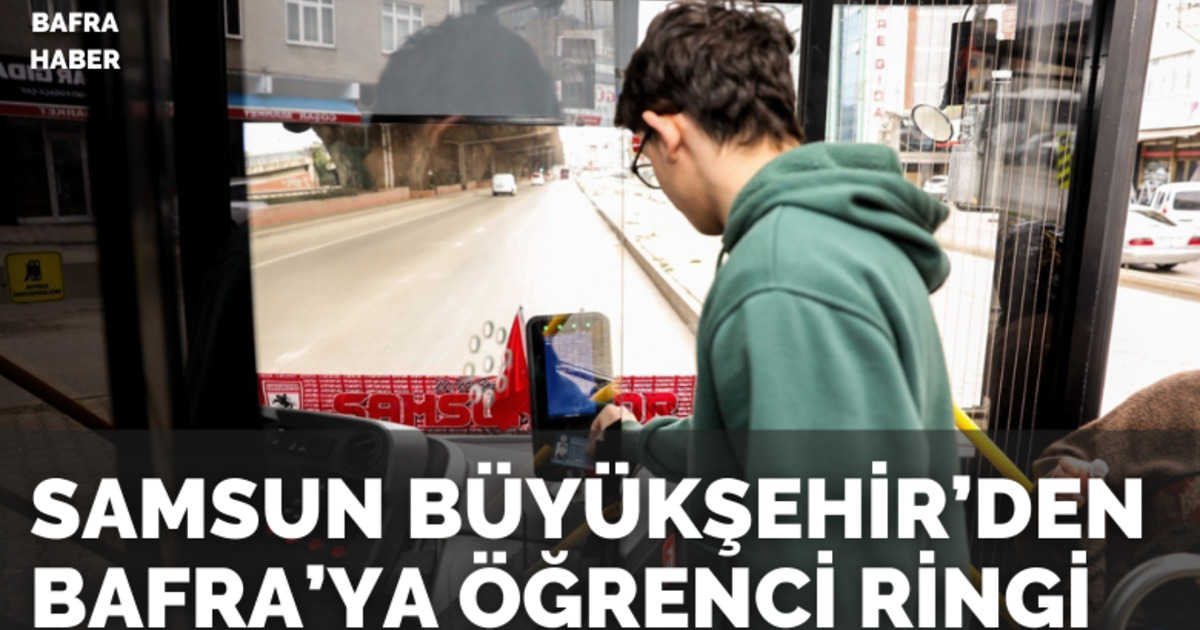 Samsun Büyükşehir’den Bafra’ya öğrenci ringi