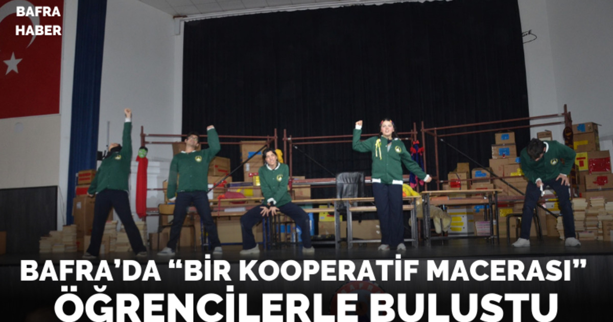 "Bir Kooperatif Macerası" Bafra’da sahnelendi