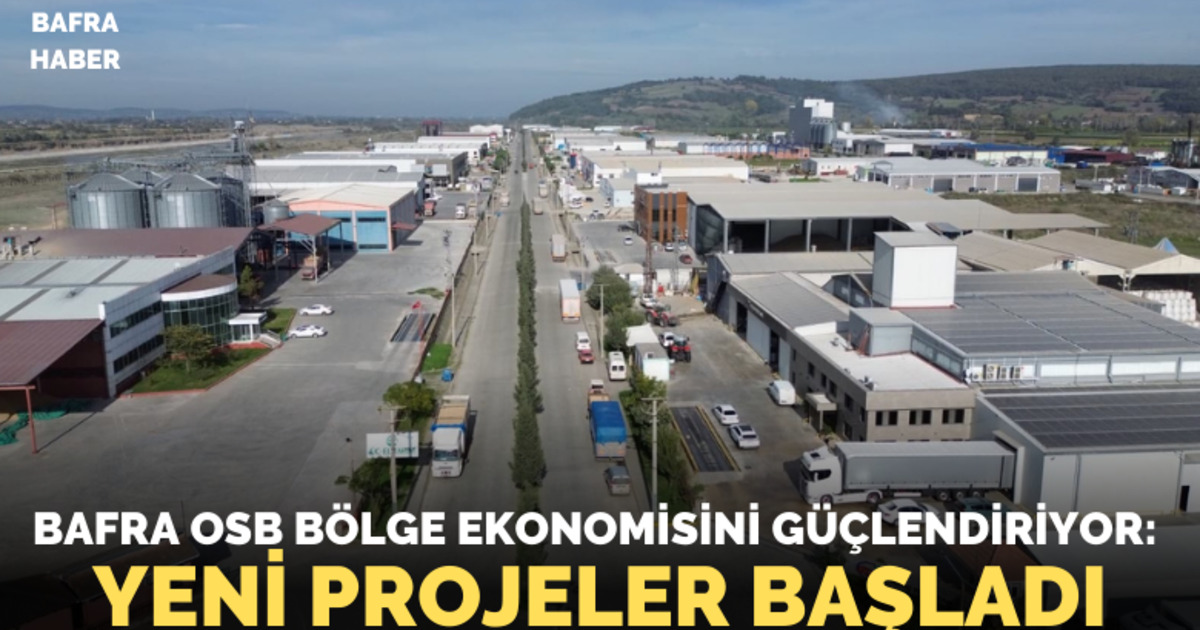 Bafra Karma OSB, yeni projelerle güçleniyor