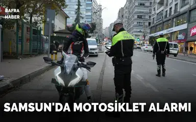Samsun’da motosiklet alarmı: 2025’te 2 bin 798 kaza, 5 ölü, 2 bin 360 yaralı