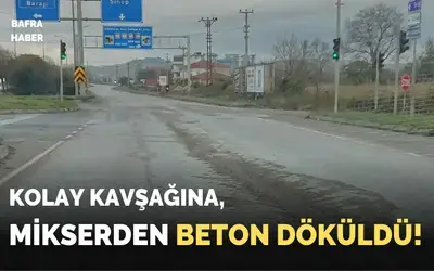 Kolay Kavşağına Mikserden Beton Döküldü!