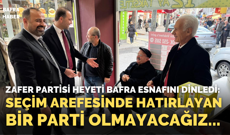 Zafer Partisi Heyeti Bafra Esnafını Dinledi