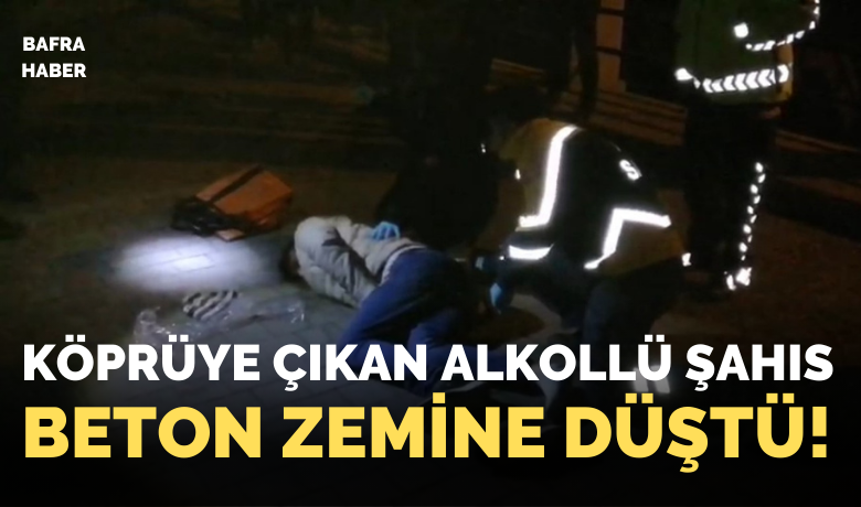 Bafra’da köprünün kemerlerinden beton zemine düştü