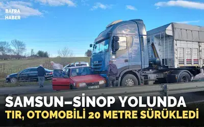 Tır, çarptığı otomobili 20 metre sürükledi