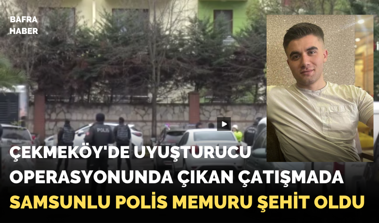 Çekmeköy'de Uyuşturucu Operasyonunda Çıkan ÇatışmadaSamsunlu Polis Memuru Şehit Oldu - İSTANBUL (İHA) - İstanbul Çekmeköy’deki narkotik operasyonunda ağır yaralanan Samsun Ladikli polis memuru Emre Albayrak şehit oldu.