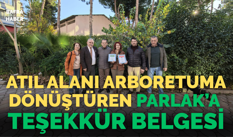 Atıl Alanı ArboretumaDönüştüren Parlak’a Teşekkür Belgesi - Bafra’da çevre çalışmalarına gönüllü desteğiyle bilinen Diş Hekimi Aynur Parlak’a TEMA Vakfı tarafından teşekkür belgesi verildi.