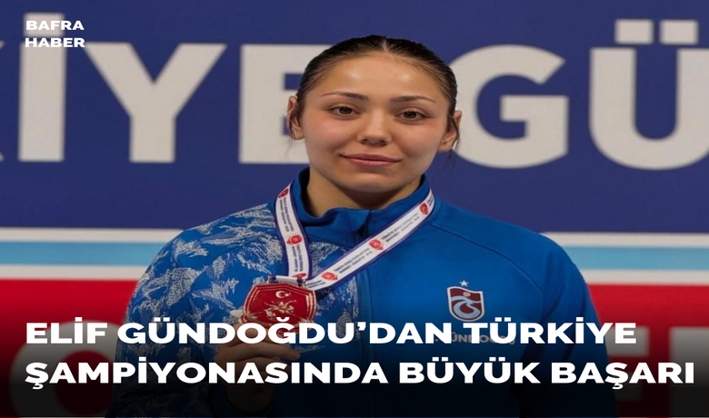 Elif Gündoğdu’dan TürkiyeŞampiyonasında Büyük Başarı