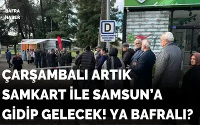 Çarşamba’da SAMKART’a geçiş süreci tamamlandı