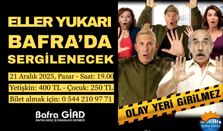 Eller Yukarı Bafra’da Sahnelenecek