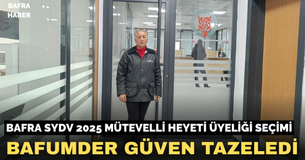Bafra SYDV 2025 Mütevelli Heyeti üyeliği seçimi