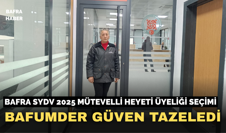 Bafra SYDV 2025 Mütevelli Heyeti üyeliği seçimi