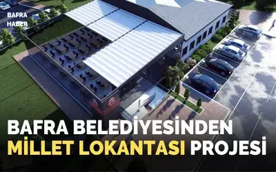 Bafra Belediyesinden Millet Lokantası Projesi