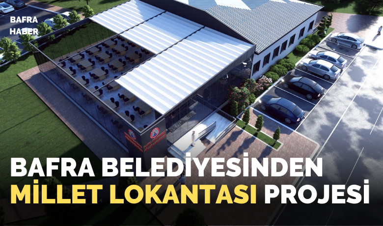 Bafra Belediyesinden Millet Lokantası Projesi