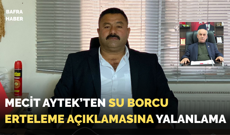 Mecit Aytek’ten SuBorcu Erteleme Açıklamasına Yalanlama