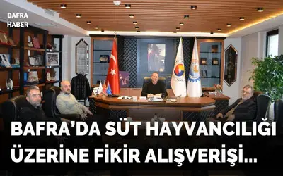 Bafra’da Süt Hayvancılığı Üzerine Fikir Alışverişi