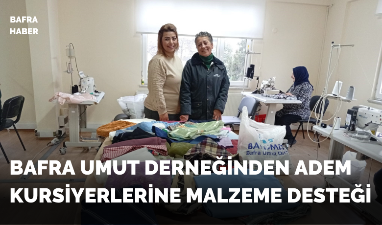 ADEM kursiyerlerine malzeme desteği