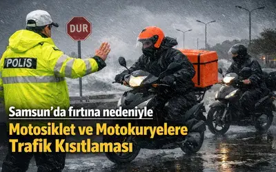 Samsun’da fırtına nedeniyle motosiklet ve motokuryelere trafik kısıtlaması