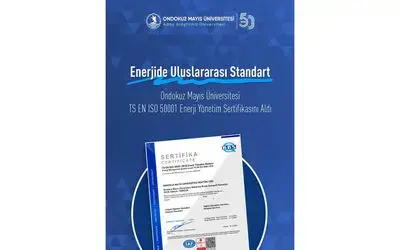 OMÜ, ISO 50001 Enerji Yönetim Sistemleri sertifikası aldı
