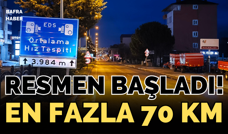 Bafra’da Ortalama Hız İhlal Tespit Sistemleri Kullanıma Başladı