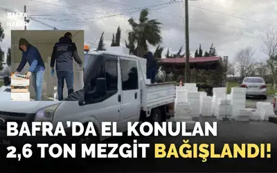 Bafra'da kaçak avlanan 2,6 ton mezgite el konuldu