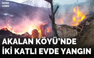 Akalan Köyü’nde İki Katlı Evde Yangın