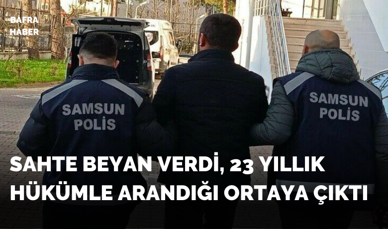 Bafra'da 23 yıl ve 18yıl hapis cezasıyla Aranan şahıs yakalandı