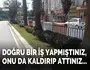 Doğru Bir İş Yapmıştınız, Onu Da Kaldırıp Attınız!
