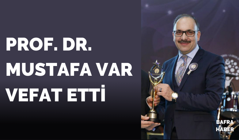 Mustafa Var Vefat Etti