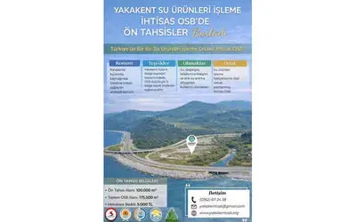Yakakent Su Ürünleri İhtisas OSB’de arsa tahsisleri başladı
