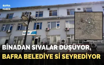 Binadan Sıvalar Düşüyor, Bafra Belediyesi Seyrediyor!