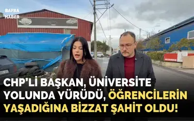 Chp’li Başkan Üniversite Yolunda Yürüdü, Zorluklara Şahit Oldu!