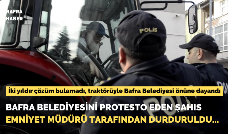 İki yıldır çözüm bulamadı,traktörüyle Bafra Belediyesi önüne dayandı
