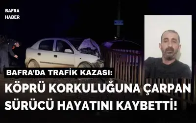 Köprü Korkuluğuna Çarpan Sürücü Hayatını Kaybetti