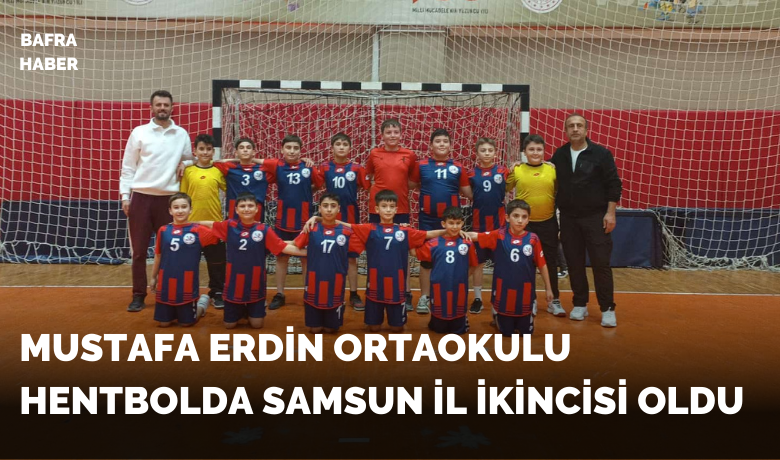 Mustafa Erdin Ortaokulu Hentbolda Samsun İl İkincisi Oldu