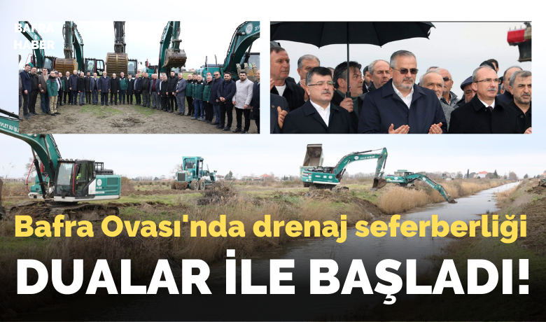 Bafra Ovası’nda drenaj seferberliği başladı