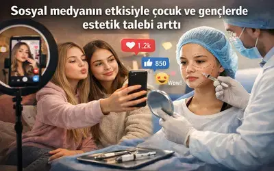’Sosyal medyanın etkisiyle çocuk ve gençlerde estetik talebi arttı’