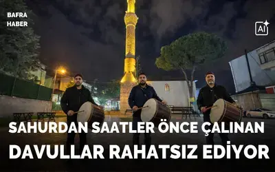Sahurdan Saatler Önce Çalınan Davul Rahatsız Ediyor