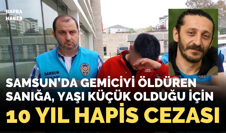 Gemiciyi öldüren 9 suç kaydı bulunan17 yaşındaki sanığa 10 yıl hapis